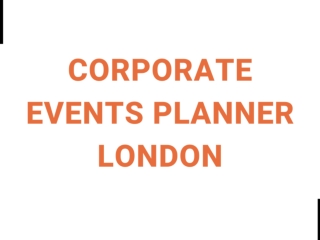 Corporate Events Planner London