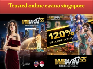 Trusted online casino singapore is one of the popular