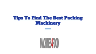 Tips To Find The Best Packing Machinery