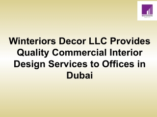 Winteriors Decor LLC Provides Quality Commercial Interior Design Services to Offices in Dubai