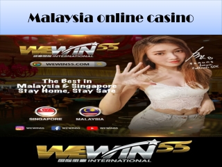 There is one called Malaysia online casino