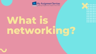 What are the requirements of networking?