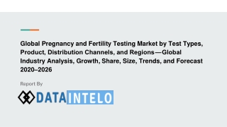 Pregnancy and Fertility Testing Market growth opportunity and industry forecast to 2026