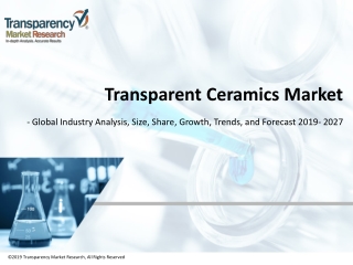 Transparent Ceramics Market to reach US$ 1.6 Bn by 2027