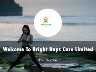 Detail Presentation Bright Days Care Limited