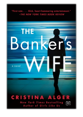[PDF] Free Download The Banker's Wife By Cristina Alger