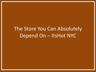 The Store You Can Absolutely Depend On – ItsHot NYC