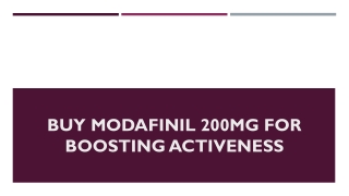 Buy Modafinil 200mg for boosting activeness