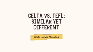 CELTA Vs. TEFL: Similar Yet Different