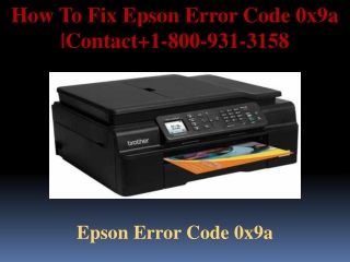 How To Fix Epson Error Code 0x9a |Contact 1-800-931-3158
