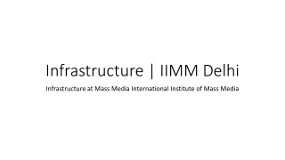 Infrastructure at Mass Media International Institute of Mass Media | IIMM