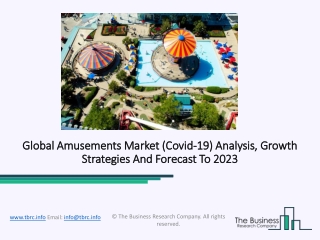 Amusements Market Size, Rising Demand And Status 2023