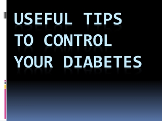 Useful Tips to Control your diabetes