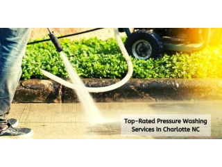 Top-Rated Pressure Washing Services In Charlotte NC