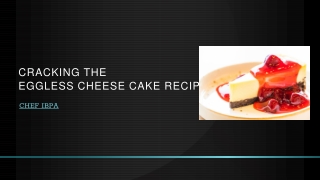 Pastry Chef Course- A Guide to EGGLESS CHEESECAKE RECIPE