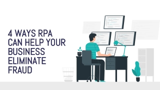 4 Ways RPA Can Help Your Business Eliminate Fraud