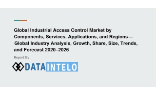 Industrial Access Control Market growth opportunity and industry forecast to 2026