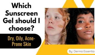 Dry, Oily, Acne-Prone Skin: which Sunscreen Gel should I choose?