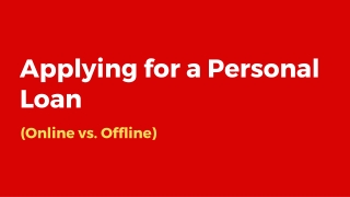 Personal Loans (Online vs Offline): What to Opt For?