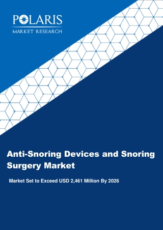 Anti-Snoring Devices & Snoring Surgery Market Worth $2,461 Million By 2026