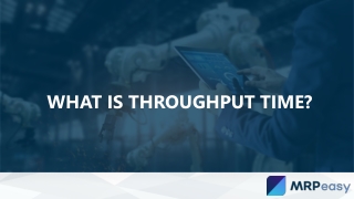 What is Throughput Time?