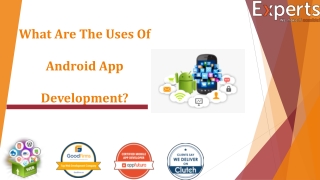 What Are The Uses Of Android App Development?