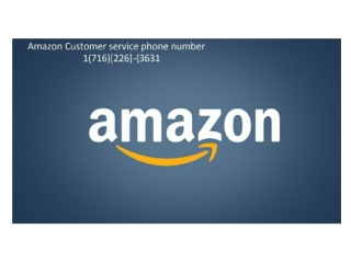 amazon prime return policy 1-716-226-3631 Amazon.com Customer Support Phone Number