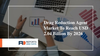 Drag Reduction Agent Market Share To 2020