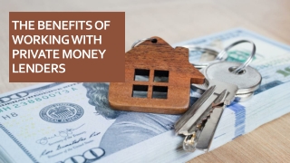 The Benefits of Working with Private Money Lenders