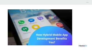 How Hybrid Mobile App Development Benefits You?