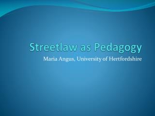 Streetlaw as Pedagogy