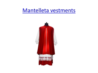 Mantelleta Vestments
