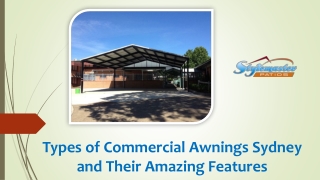 Types of Commercial Awnings Sydney and Their Amazing Features