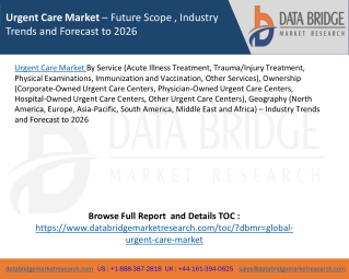 Urgent Care Market – Future Scope , Industry Trends and Forecast to 2026