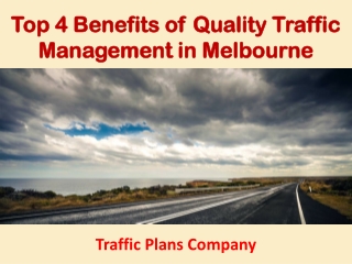 Top 4 Benefits of Quality Traffic Management in Melbourne - Traffic Plans Company