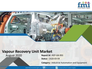 New FMI Report Explores Impact of COVID-19 Outbreak on Vapour Recovery Unit Market