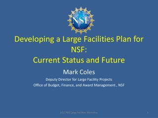 Developing a Large Facilities Plan for NSF: Current Status and Future