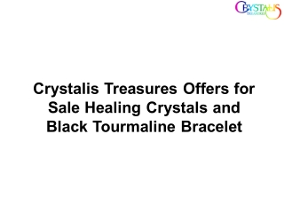 Crystalis Treasures Offers for Sale Healing Crystals and Black Tourmaline Bracelet