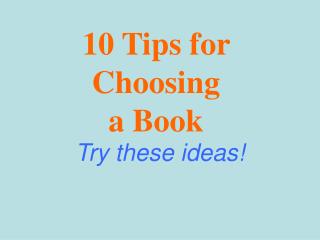 10 Tips for Choosing a Book