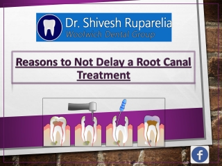 Reasons to Not Delay a Root Canal Treatment