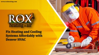 Fix Heating and Cooling Systems Affordably with Denver HVAC