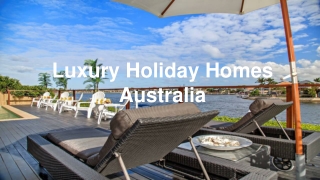 Luxury Holiday Homes Australia