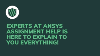Experts At Ansys Assignment Help Is Here To Explain To You Everything