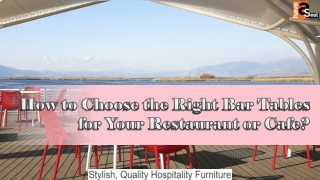 How to Choose the Right Bar Tables for Your Restaurant or Cafe?