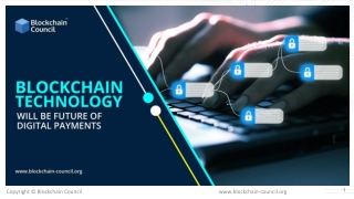 Blockchain Technology Will Be The Future Of Digital Payments.