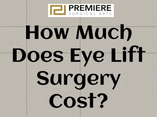 How Much Does Eye Lift Surgery Cost?