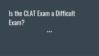 Is the CLAT Exam a Difficult Exam?