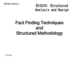 Fact Finding Techniques and Structured Methodology