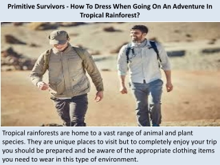 Primitive Survivors - How To Dress When Going On An Adventure In Tropical Rainforest?