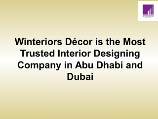 Winteriors Décor is the Most Trusted Interior Designing Company in Abu Dhabi and Dubai